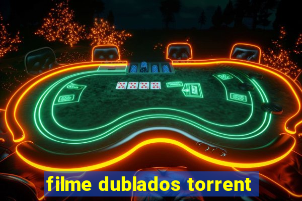 filme dublados torrent